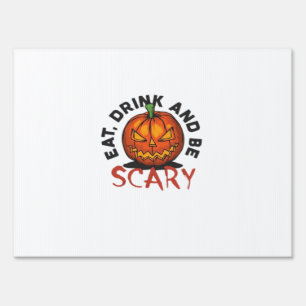 Pumpkin Eat Drink And Be Scary Vintage Style Sign