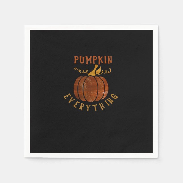 Pumpkin Everything Love Fall Pumpkin Spice Season  Napkins (Front)