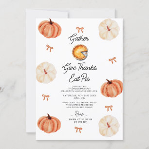 Pumpkin Gather Give Thanks and Eat Pie Invitation