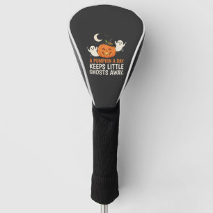 Pumpkin Ghost Halloween Quote Design_1 Golf Head Cover