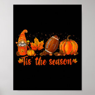 Pumpkin Gnome Football Tis The Season Fall Thanksg Poster