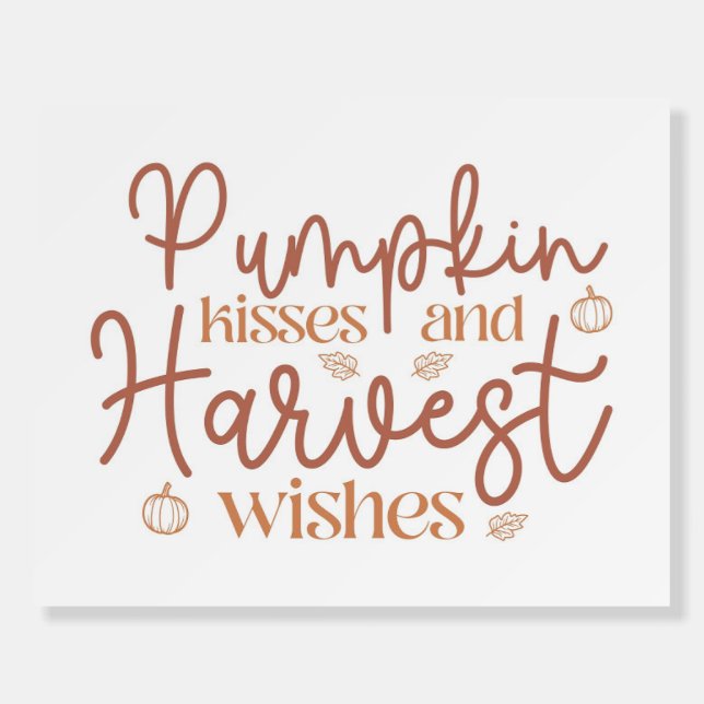 Pumpkin Kisses and Harvest Wishes Foam Board (Front)