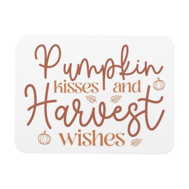 Pumpkin Kisses and Harvest Wishes Magnet (Horizontal)