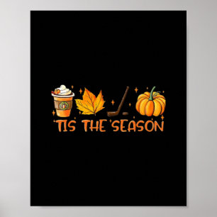 Pumpkin Latte Tis The Season Fall Coffee Thanksgiv Poster
