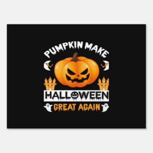 Pumpkin Make Halloween Great Again Sign