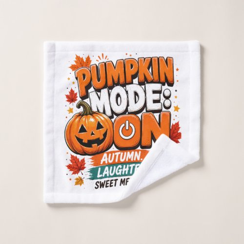 PUMPKIN MODE: ON Autumn. Laughter. Sweet Memories. Wash Cloth