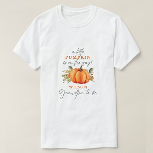 Pumpkin On The Way Baby Shower Grandpa_To_Be T_Shirt