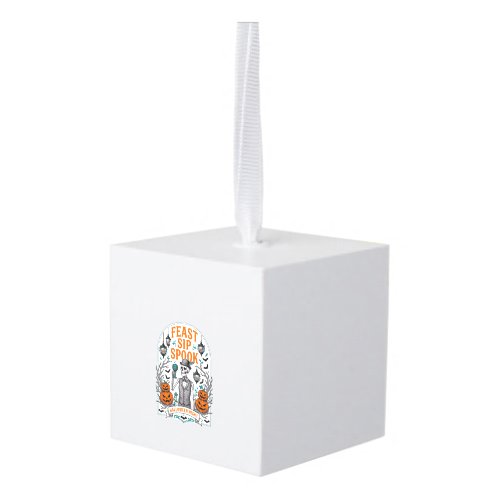 Pumpkin Party Skeleton Halloween Feast Sip Spook Cube Ornament