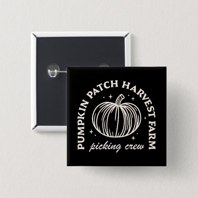 Pumpkin patch harvest farm picking crew squad button (Front & Back)