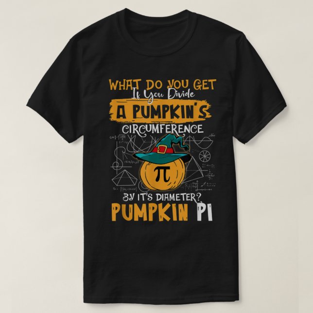 Pumpkin Pi Math Teacher Halloween Thanksgiving Pi  T-Shirt (Design Front)