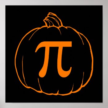 Pumpkin Pi (pie) Mathematics Humor Poster by spacecloud9 at Zazzle