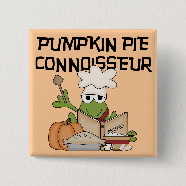 Pumpkin Pie Connoisseur Tshirts and Gifts Pinback Button (Front)