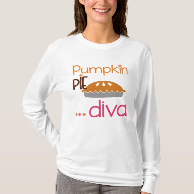 Pumpkin Pie Diva Thanksgiving Design T-Shirt (Front)