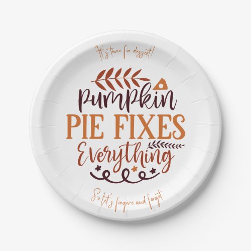 Pumpkin Pie Fixes Everything _ Custom Thanksgiving Paper Plates