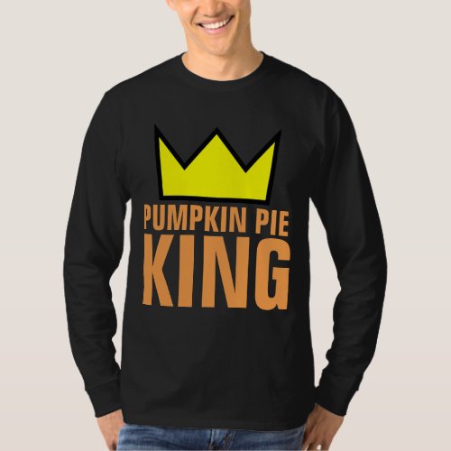 PUMPKIN PIE KING T_Shirts