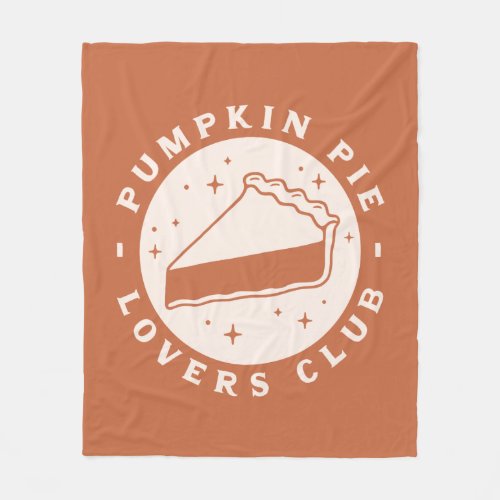 Pumpkin Pie Lovers Club Fleece Blanket