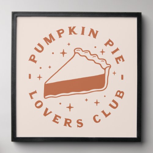 Pumpkin Pie Lovers Club Peel And Stick Photo Tile