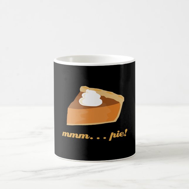 Pumpkin Pie - mmm . . . pie! Coffee Mug (Center)