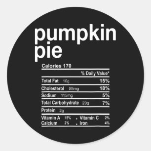 Pumpkin Pie Nutrition Facts Funny Thanksgiving Chr Classic Round Sticker