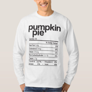 Pumpkin Pie Nutrition Facts Funny Thanksgiving Chr T-Shirt