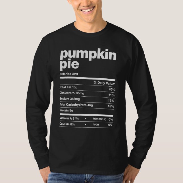 Pumpkin Pie Nutrition Facts Thanksgiving Matching  T-Shirt (Front)