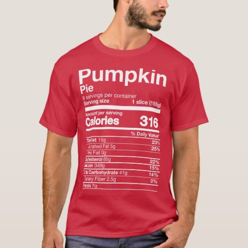Pumpkin Pie Nutrition Funny Thanksgiving Easy Food T_Shirt
