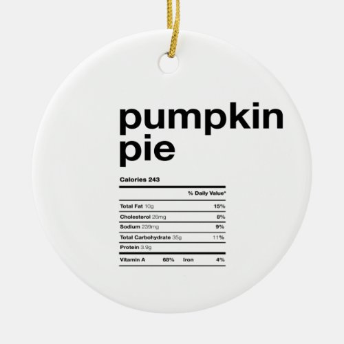 Pumpkin Pie Nutritional Information Facts Ceramic Ornament