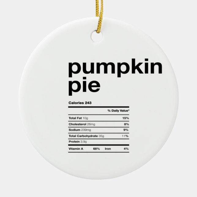 Pumpkin Pie Nutritional Information Facts Ceramic Ornament (Front)