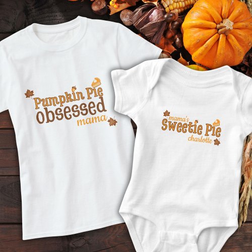 Pumpkin Pie Obsessed Mama Thanksgiving Matching  T_Shirt