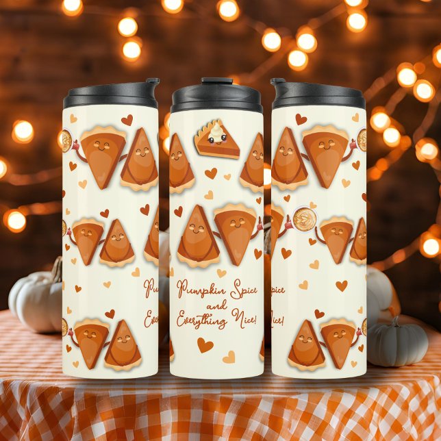 Pumpkin Pie Spice and Everything Nice Thermal Tumbler (Creator Uploaded)
