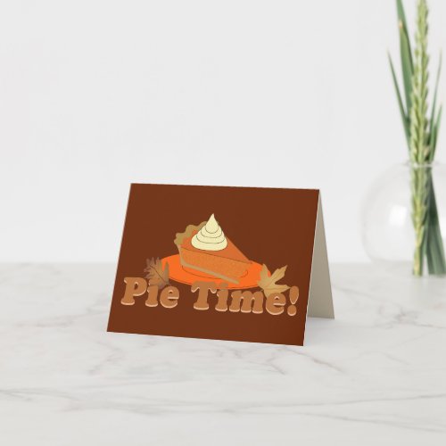 Pumpkin Pie Time Thanksgiving Note Card