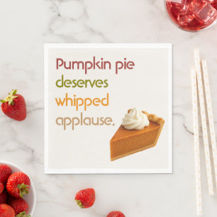 Pumpkin Pie & Whipped Cream Humor Thanksgiving Napkins