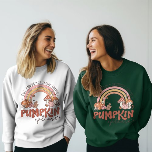 Pumpkin Please Fall Vibes Autumn Thanksgiving Sweatshirt