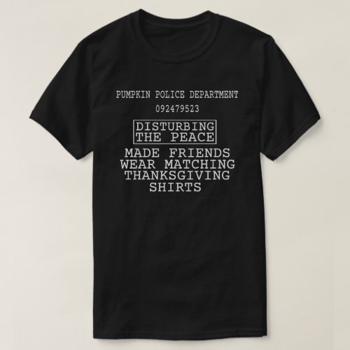 Pumpkin Police Department Peace Thanksgiving T_Shirt