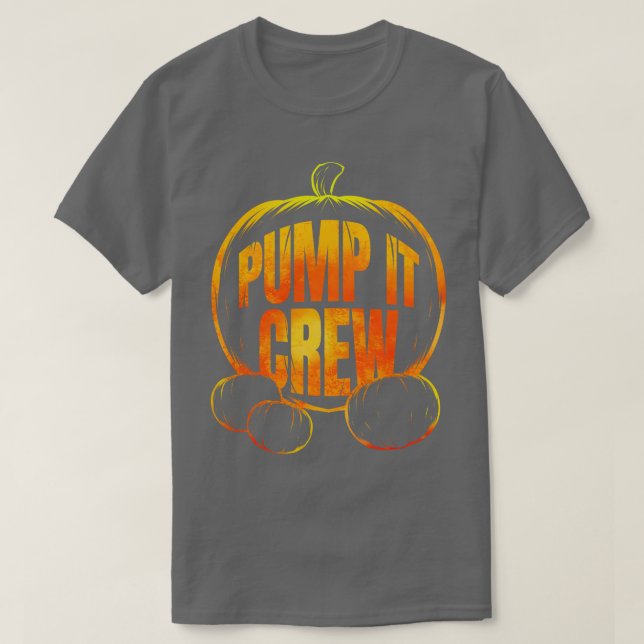 Pumpkin Pump It Crew Halloween T-Shirt (Design Front)
