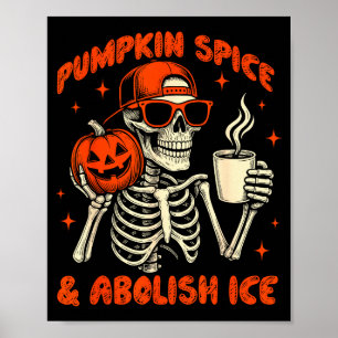 Pumpkin Sce Abolish Ice Anti Trump Resist Tee  Poster