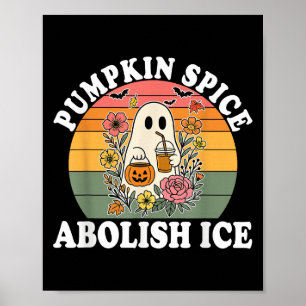Pumpkin Sce Abolish Ice Halloween Design  Poster