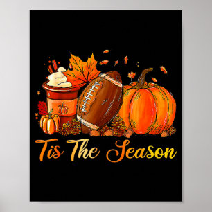Pumpkin Sce Football Tis The Season Fall Thanksgiv Poster