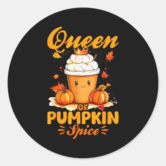 Pumpkin Sce Latte Fall Season Queen Of Pumpkin Sce Classic Round Sticker (Front)