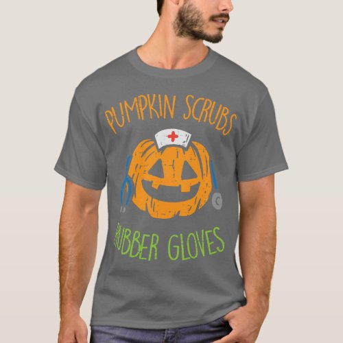Pumpkin Scrubs Rubber Gloves Halloween Costume Nur T_Shirt