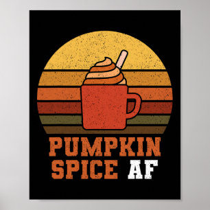 Pumpkin Spice Af - Fall  Poster