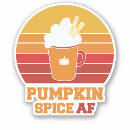 Pumpkin Spice AF Sticker