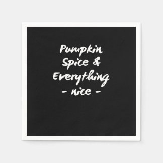 Pumpkin Spice And Everything Is Nice Essential Napkins