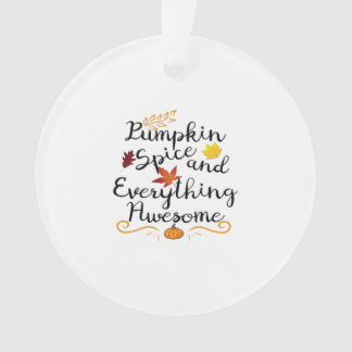 Pumpkin Spice And Everything Is Nice - Halloween C Ornament