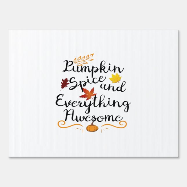 Pumpkin Spice And Everything Is Nice - Halloween C Sign (Front)