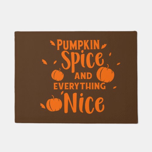 Pumpkin Spice And Everything Nice 2 Doormat