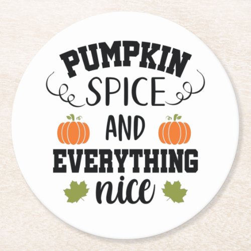 Pumpkin Spice and Everything Nice 2 Round Paper Coaster