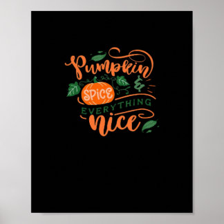Pumpkin Spice And Everything Nice Autumn Fall Desi Poster