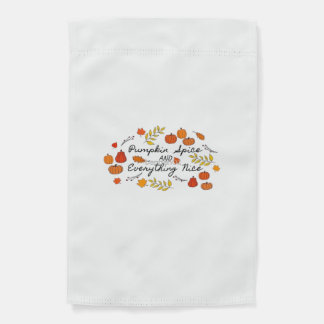 Pumpkin Spice And Everything Nice - Autumn Leaves  Garden Flag