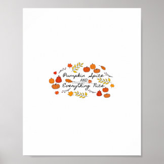 Pumpkin Spice And Everything Nice - Autumn Leaves  Poster
